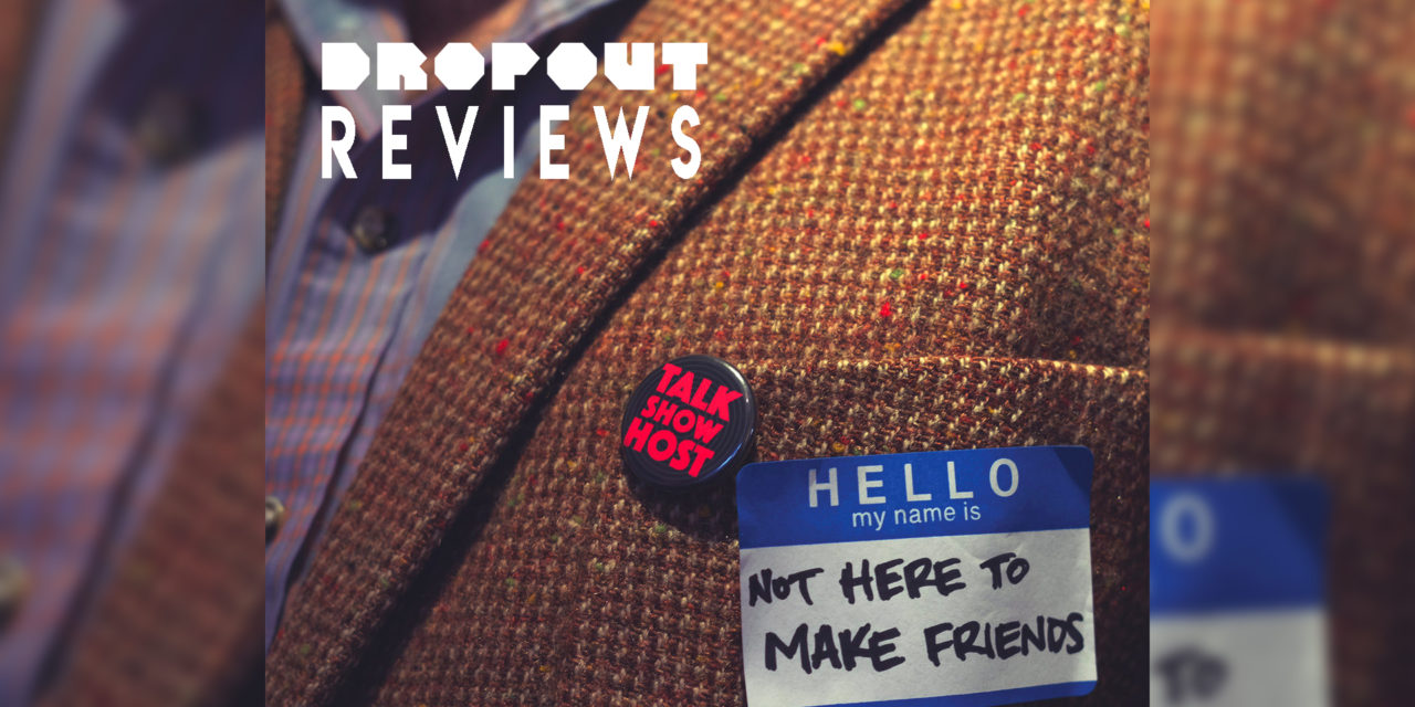 Album Review – Not Here To Make Friends by Talk Show Host