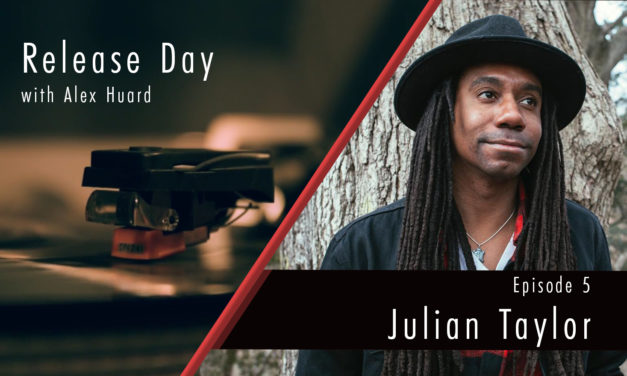 RELEASE DAY EP 5 – Julian Taylor