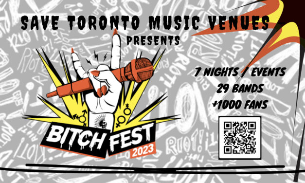 Save Toronto Music Venues Announces Bitchfest 2023, Highlighting Female, Non-Binary, Trans and Two-Spirit Voices in The Music Scene