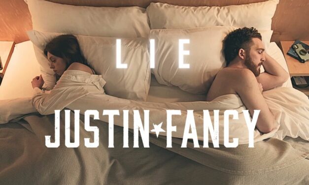 JUSTIN FANCY’S NEW MUSIC VIDEO “LIE” SHINES A SPOTLIGHT ON THE EMPOWERING ACT OF LETTING LOVE GO